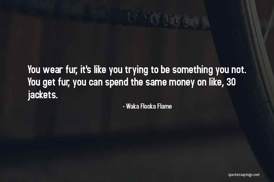 Adamantly In A Sentence Quotes By Waka Flocka Flame Adamantly In A Sentence Quotes By Waka Flocka Flame