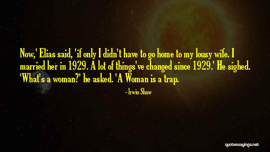 Adames Willy Quotes By Irwin Shaw Adames Willy Quotes By Irwin Shaw
