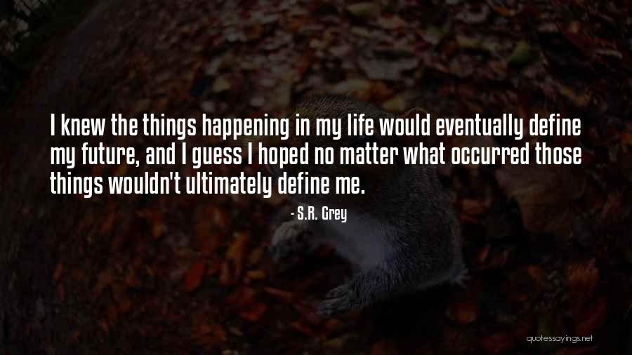 Adamou Kombo Quotes By S.R. Grey Adamou Kombo Quotes By S.R. Grey
