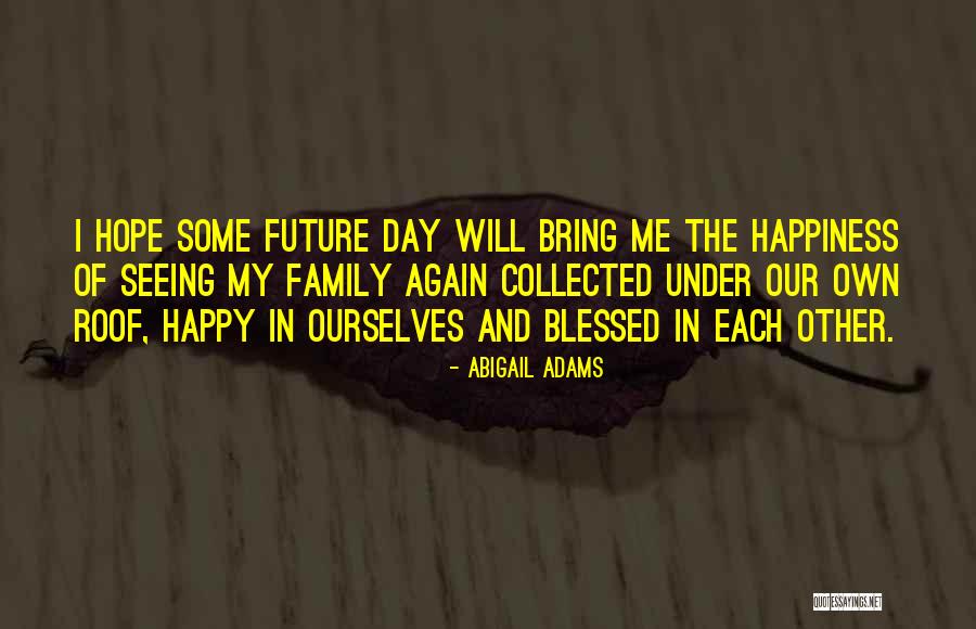 Adams Abigail Quotes By Abigail Adams