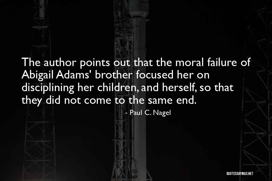 Adams Abigail Quotes By Paul C. Nagel