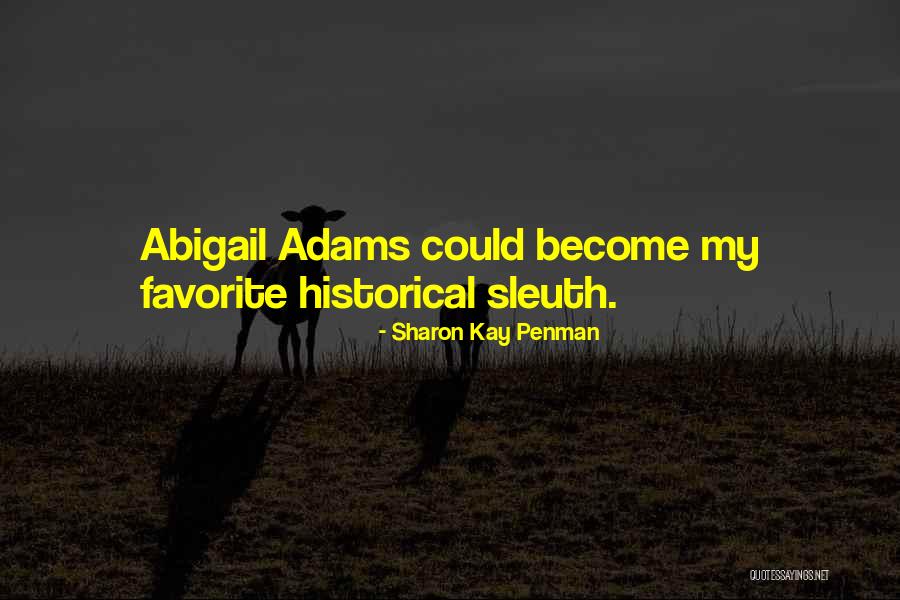 Adams Abigail Quotes By Sharon Kay Penman