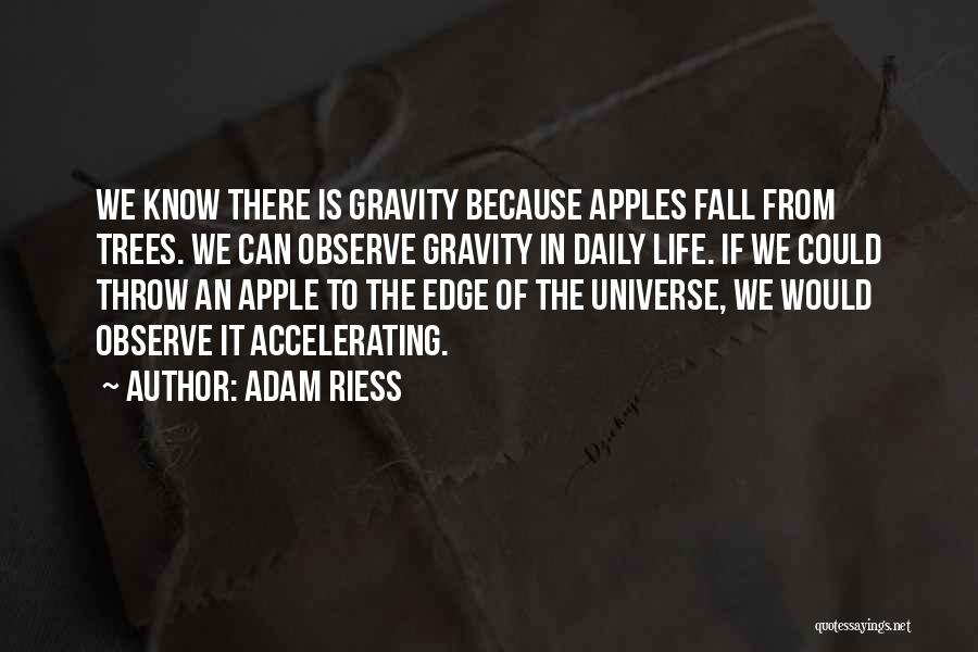 Adam's Apples Quotes By Adam Riess