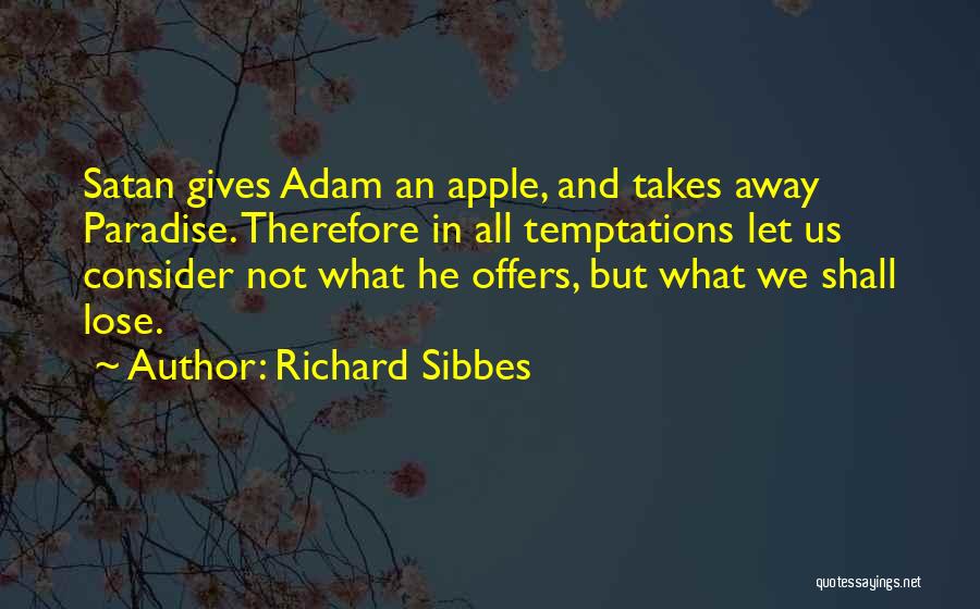 Adam's Apples Quotes By Richard Sibbes