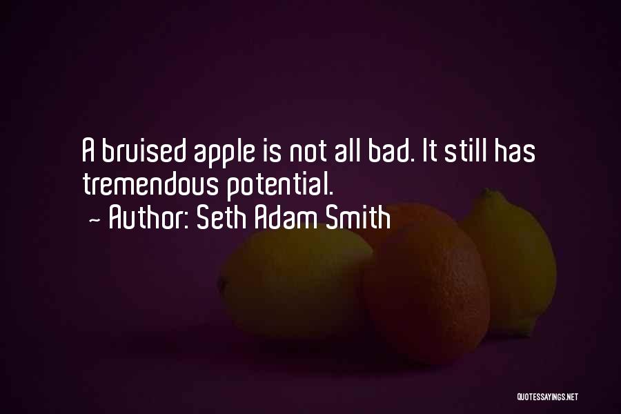 Adam's Apples Quotes By Seth Adam Smith