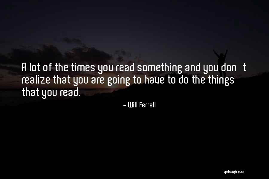 Adams Enterprises Quotes By Will Ferrell Adams Enterprises Quotes By Will Ferrell