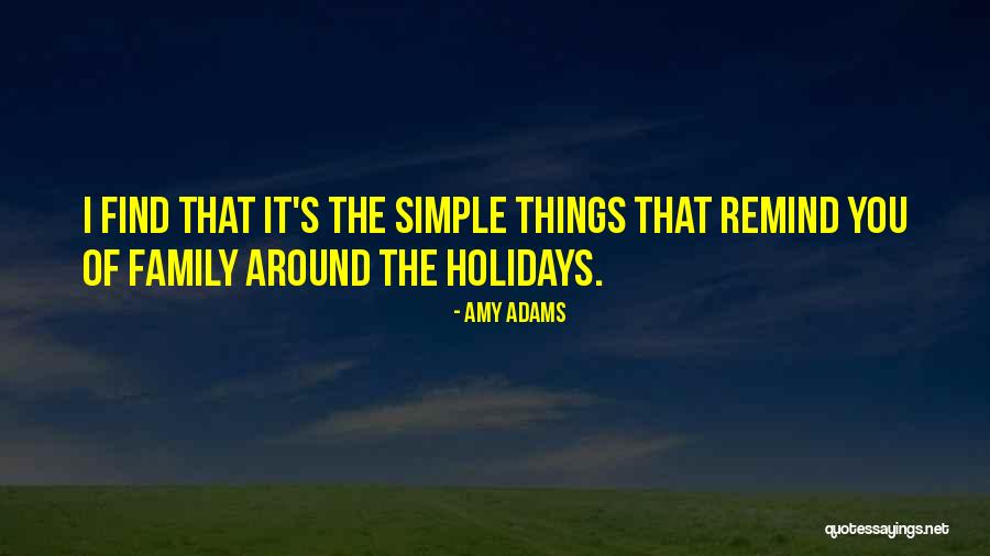 Adams Family Quotes By Amy Adams Adams Family Quotes By Amy Adams