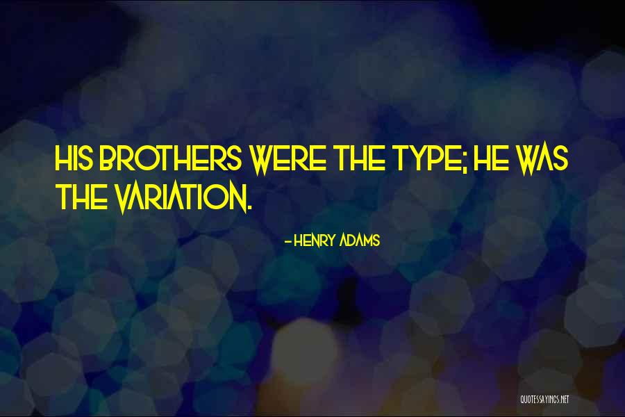 Adams Family Quotes By Henry Adams Adams Family Quotes By Henry Adams