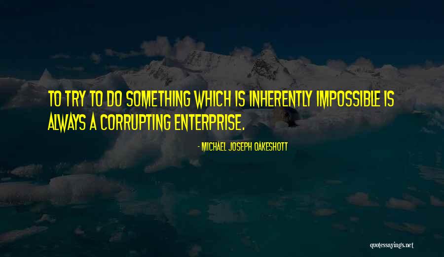 Adamu Adamu Quotes By Michael Joseph Oakeshott Adamu Adamu Quotes By Michael Joseph Oakeshott