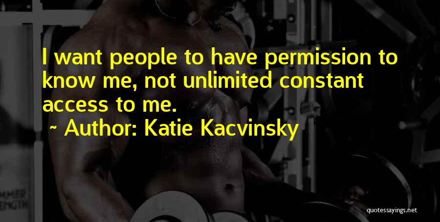 Adankevin Quotes By Katie Kacvinsky