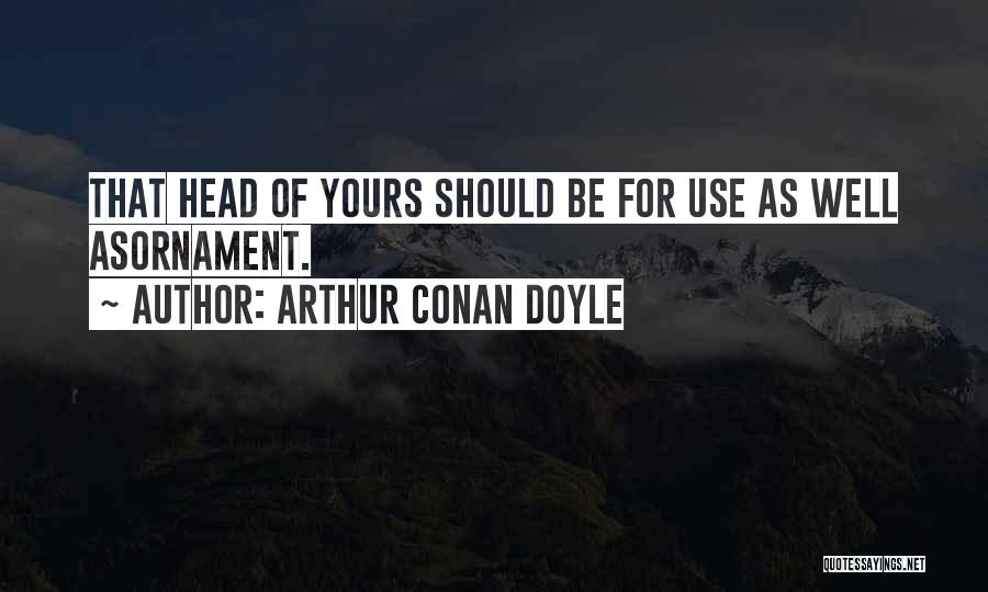 Adanowsky Quotes By Arthur Conan Doyle