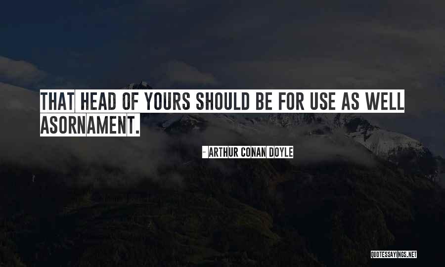 Adanowsky Quotes By Arthur Conan Doyle