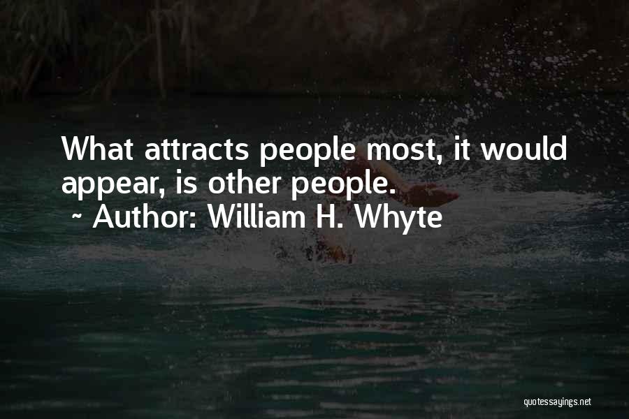 Adante Assisted Quotes By William H. Whyte