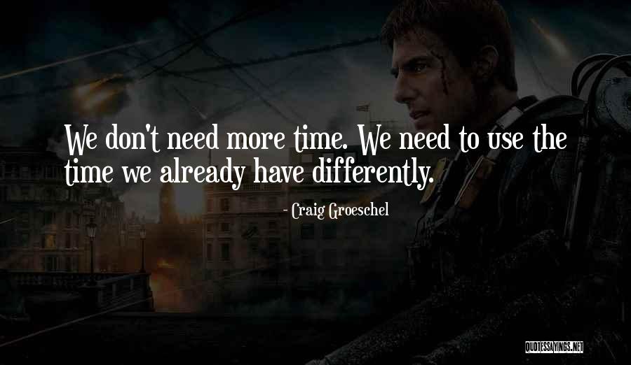 Adanya Siang Quotes By Craig Groeschel Adanya Siang Quotes By Craig Groeschel