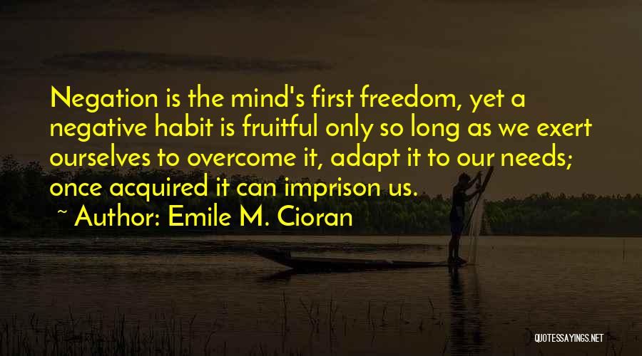 Adapt And Overcome Quotes By Emile M. Cioran