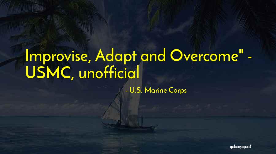 Adapt And Overcome Quotes By U.S. Marine Corps