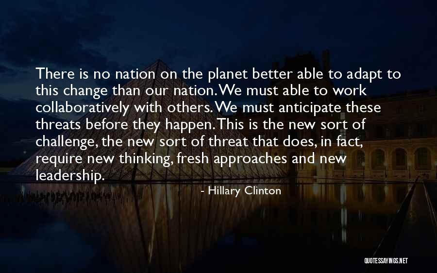 Adapt To Change At Work Quotes By Hillary Clinton Adapt To Change At Work Quotes By Hillary Clinton