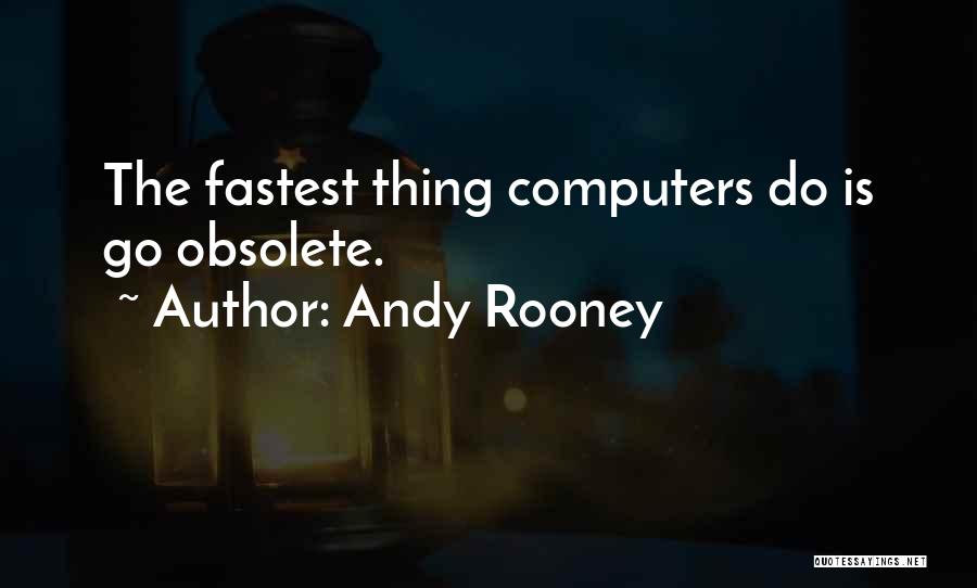 Adaptability Quotes By Andy Rooney