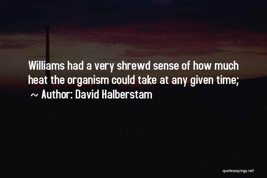 Adaptability Quotes By David Halberstam