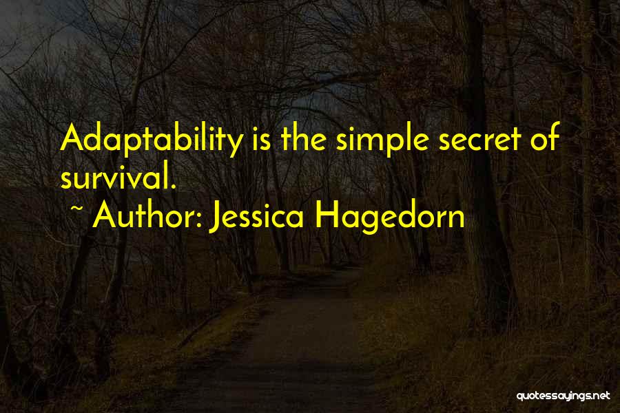 Adaptability Quotes By Jessica Hagedorn