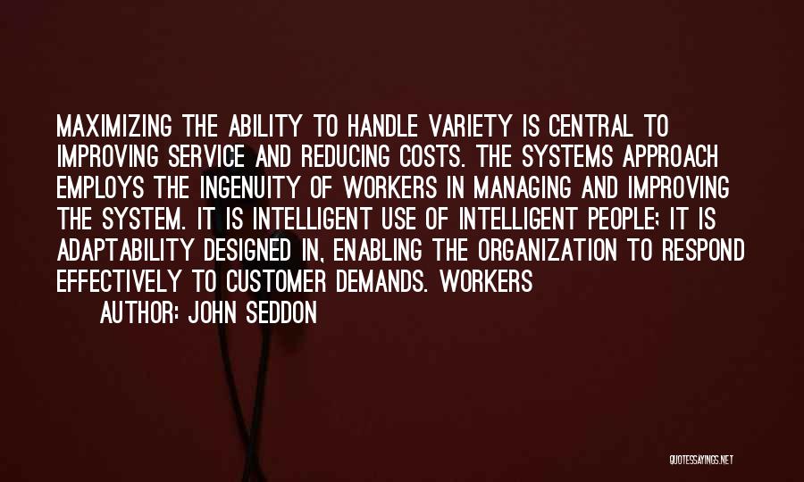 Adaptability Quotes By John Seddon