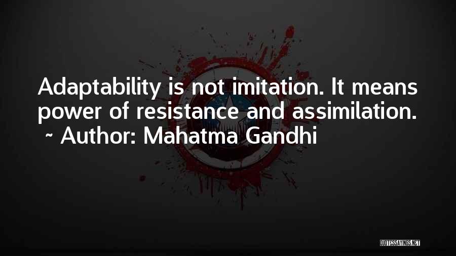 Adaptability Quotes By Mahatma Gandhi