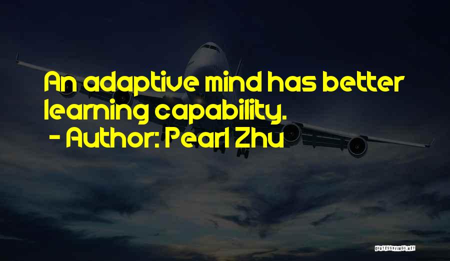 Adaptability Quotes By Pearl Zhu