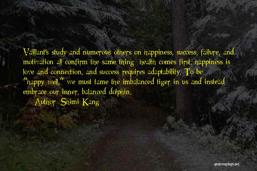 Adaptability Quotes By Shimi Kang