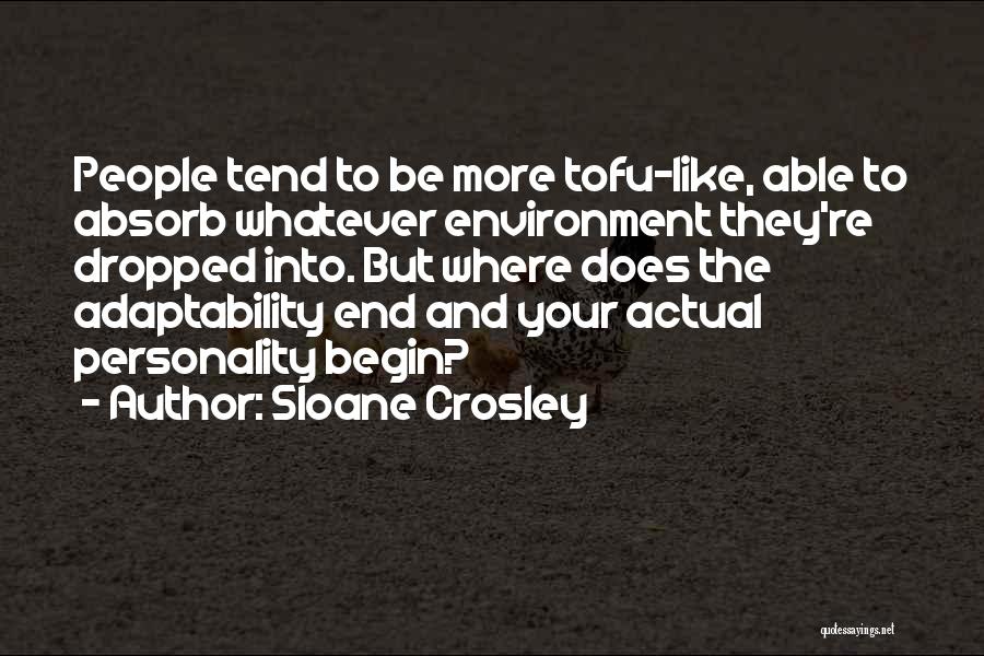 Adaptability Quotes By Sloane Crosley