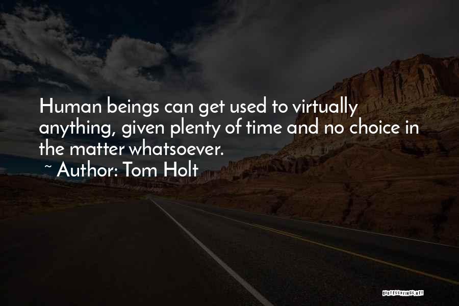 Adaptability Quotes By Tom Holt