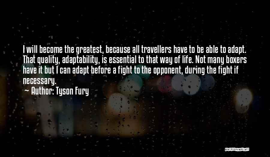 Adaptability Quotes By Tyson Fury