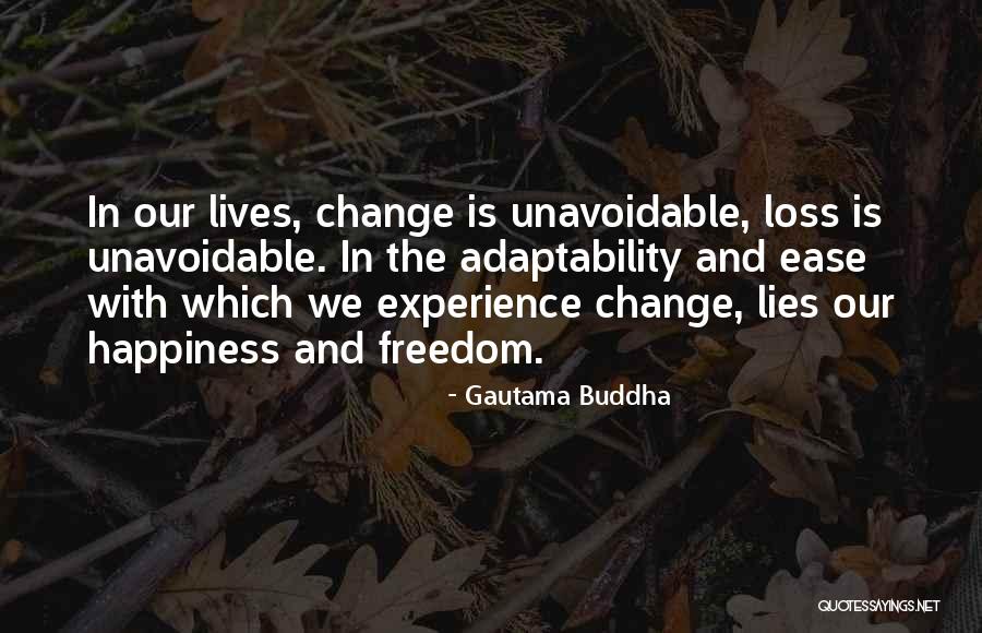 Adaptability To Change Quotes By Gautama Buddha Adaptability To Change Quotes By Gautama Buddha
