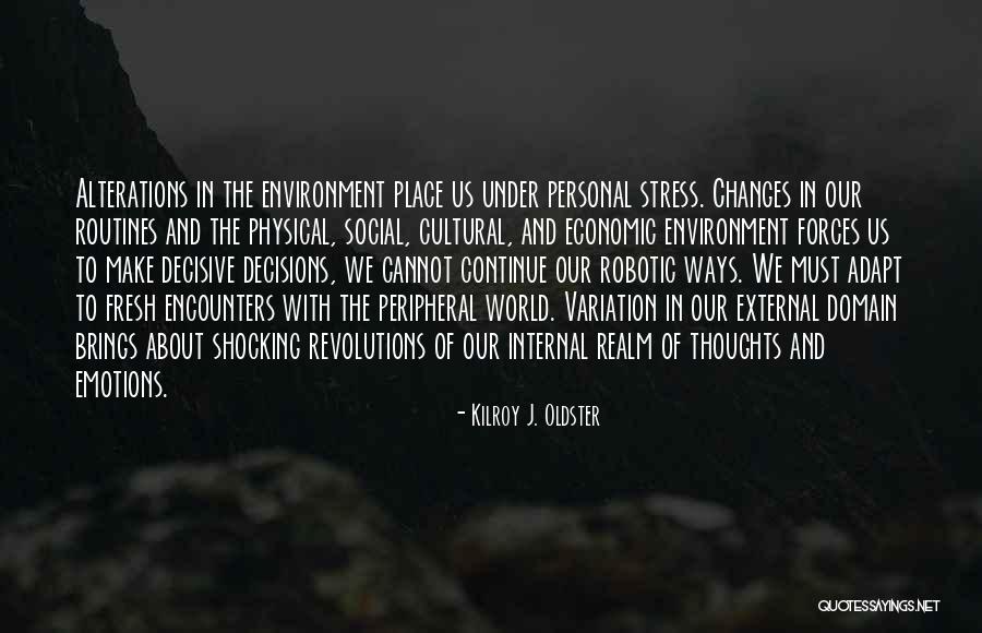 Adaptability To Change Quotes By Kilroy J. Oldster Adaptability To Change Quotes By Kilroy J. Oldster