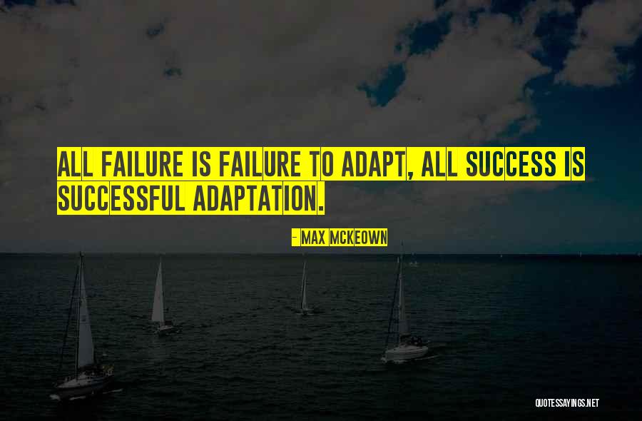 Adaptability To Change Quotes By Max McKeown Adaptability To Change Quotes By Max McKeown
