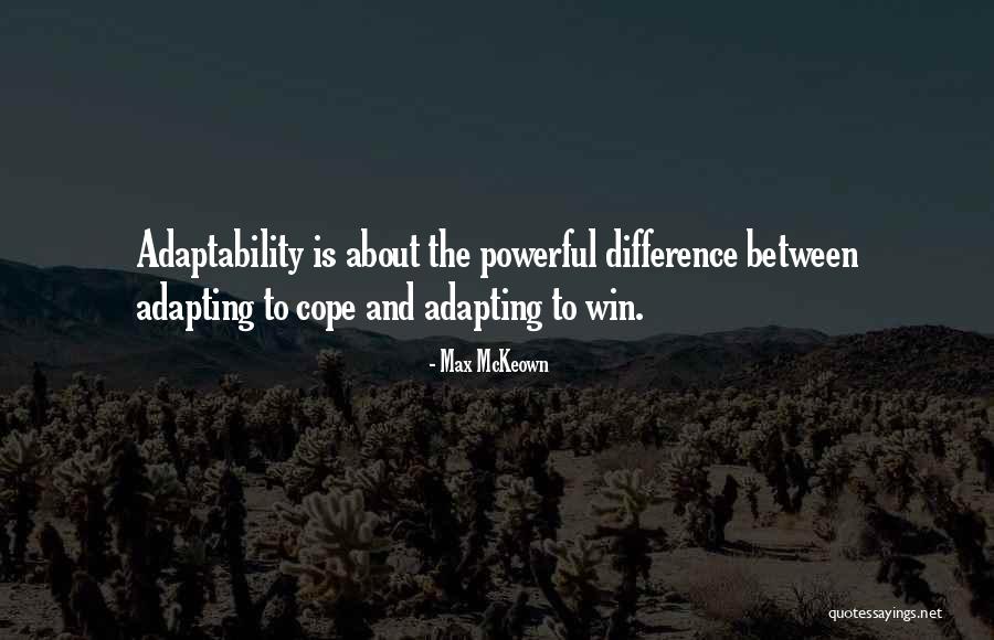Adaptability To Change Quotes By Max McKeown Adaptability To Change Quotes By Max McKeown