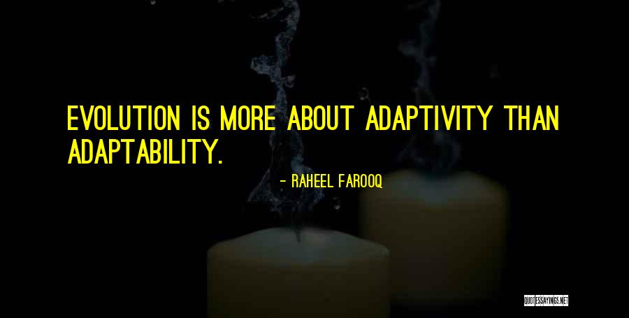 Adaptability To Change Quotes By Raheel Farooq Adaptability To Change Quotes By Raheel Farooq