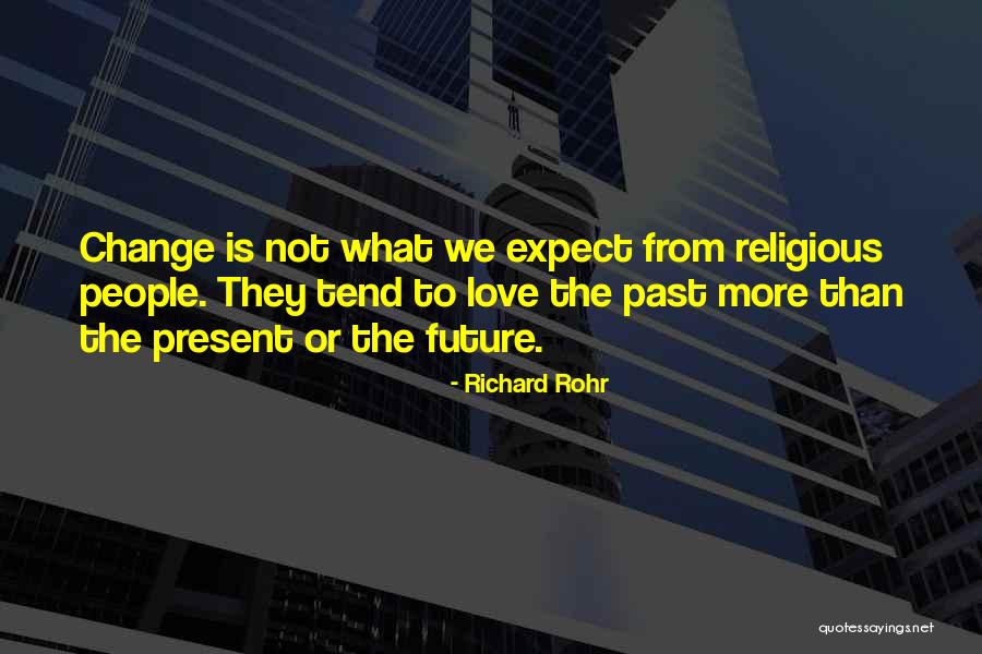 Adaptability To Change Quotes By Richard Rohr Adaptability To Change Quotes By Richard Rohr
