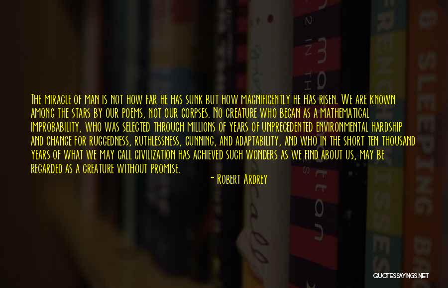 Adaptability To Change Quotes By Robert Ardrey Adaptability To Change Quotes By Robert Ardrey