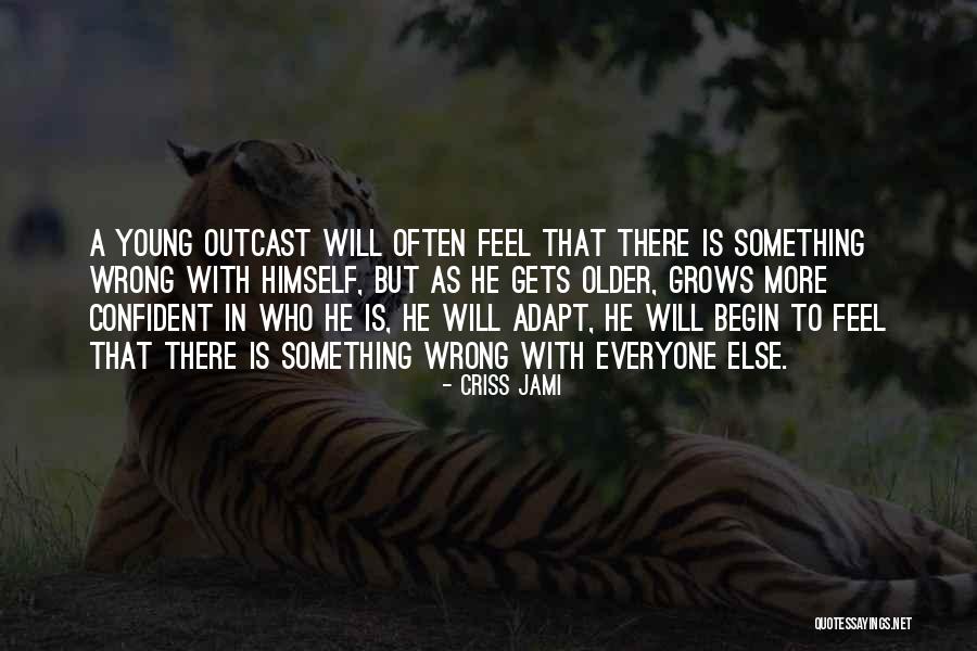 Adaptation Quotes By Criss Jami