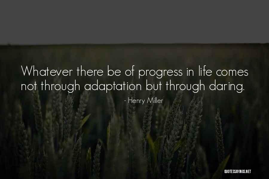 Adaptation Quotes By Henry Miller