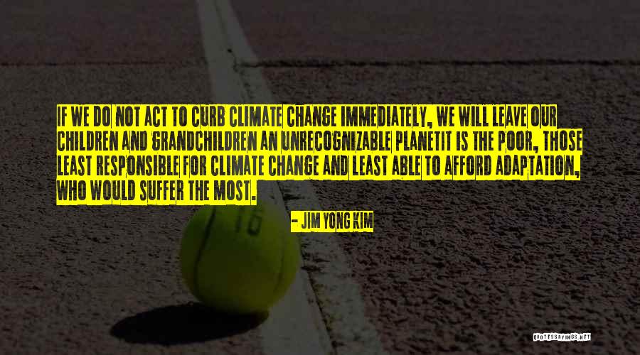 Adaptation Quotes By Jim Yong Kim