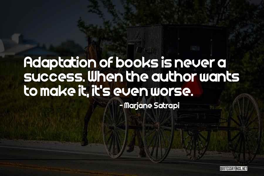 Adaptation Quotes By Marjane Satrapi