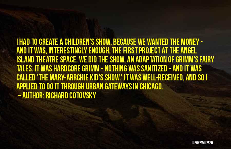 Adaptation Quotes By Richard Cotovsky
