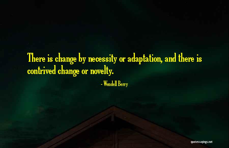 Adaptation Quotes By Wendell Berry