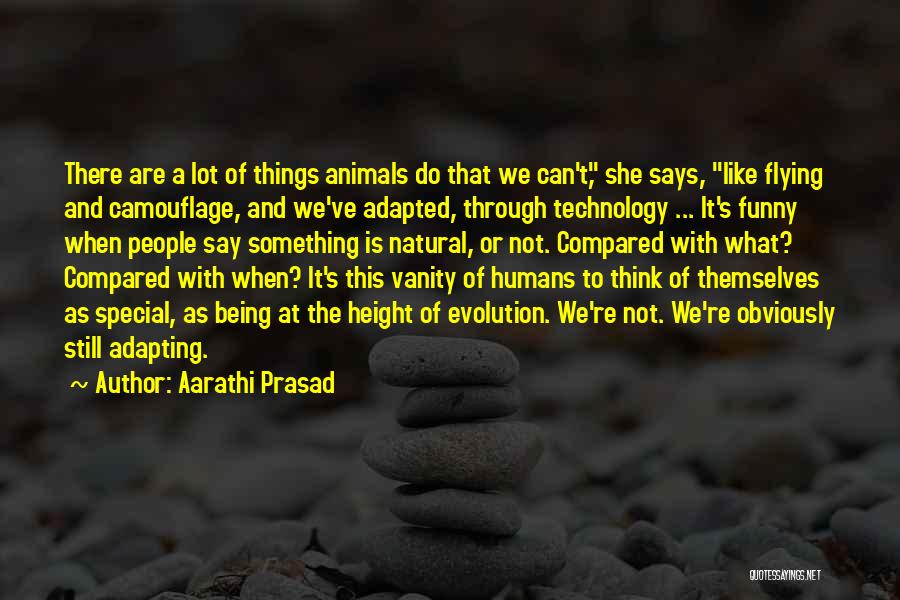 Adapting To Technology Quotes By Aarathi Prasad