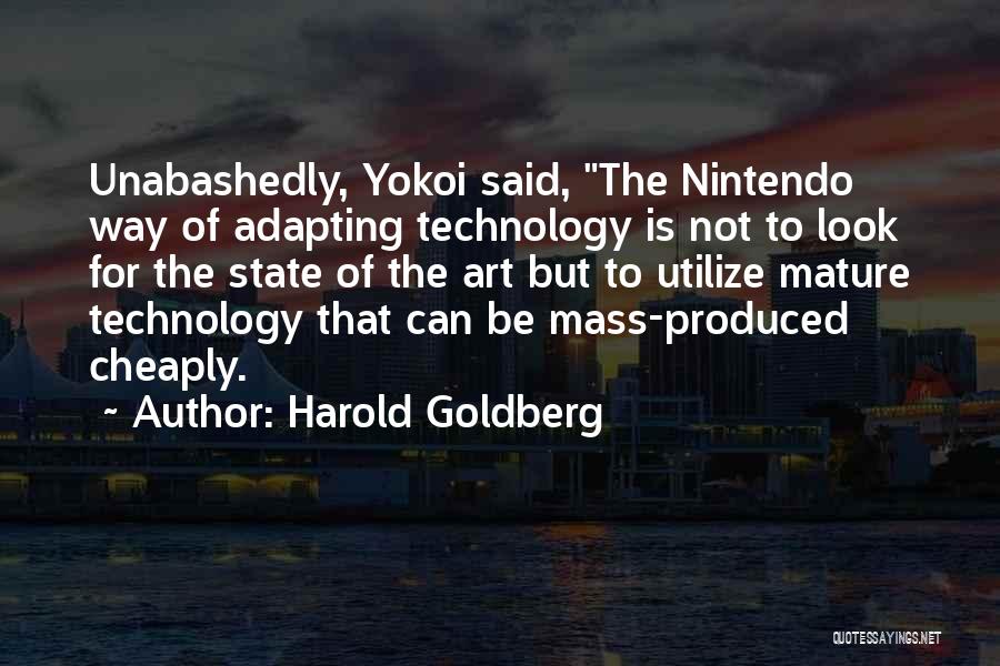 Adapting To Technology Quotes By Harold Goldberg