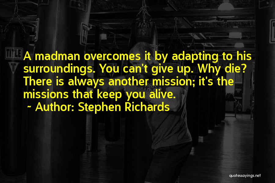 Adapting To Your Surroundings Quotes By Stephen Richards