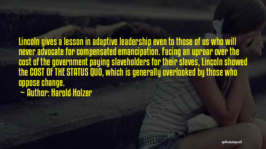 Adaptive Leadership Quotes By Harold Holzer