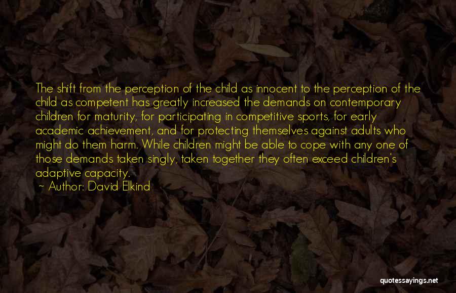 Adaptive Sports Quotes By David Elkind