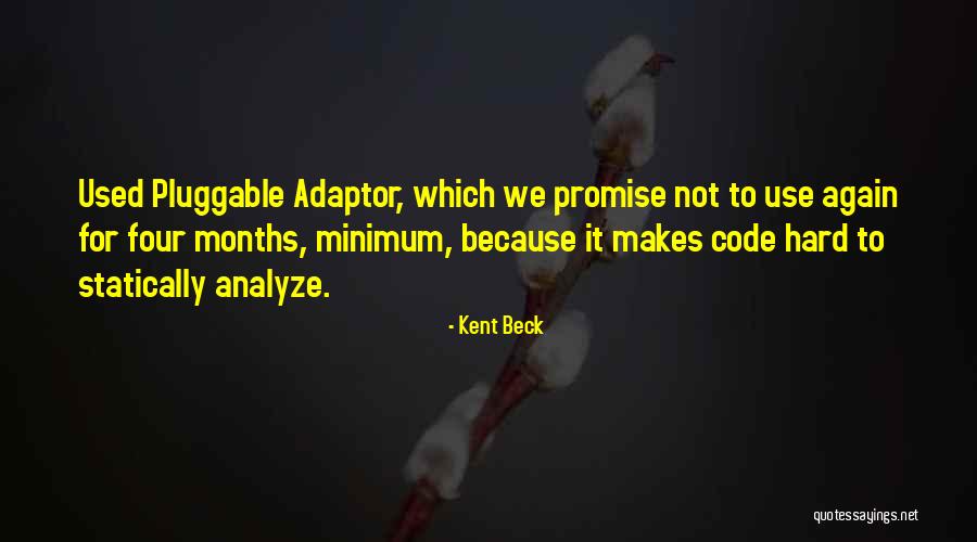 Adaptor Quotes By Kent Beck Adaptor Quotes By Kent Beck